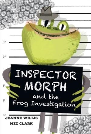 INSPECTOR MORPH AND THE FROG INVESTIGATION (NF)-NON-FICTION-F2 - 70 WPM | 9780008681241