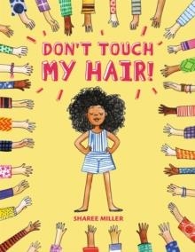 DON'T TOUCH MY HAIR! | 9780316562577 | SHAREE MILLER