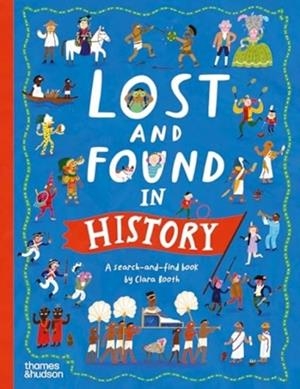 LOST AND FOUND IN HISTORY | 9780500653500 | CLARA BOOTH