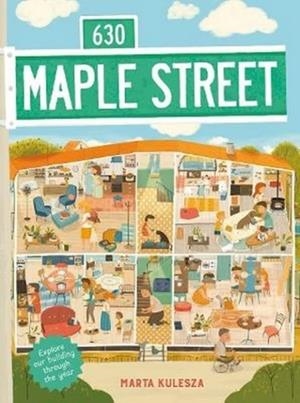 630 MAPLE STREET: EXPLORE OUR BUILDING THROUGH THE YEAR | 9781782509295 | MARTA KULESZA