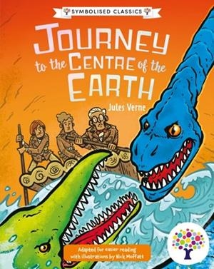 JOURNEY TO THE CENTRE OF THE EARTH: ACCESSIBLE SYMBOLISED EDITION | 9781802636154 | NED HARTLEY