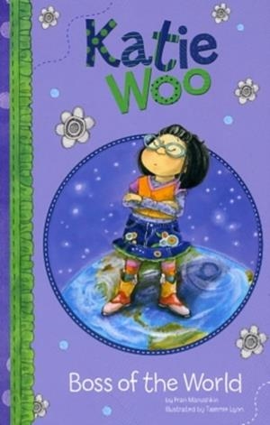 BOSS OF THE WORLD (KATIE WOO) | 9781404860582 | MANUSHKIN, FRAN