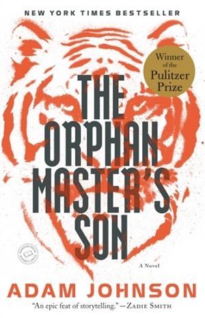 THE ORPHAN MASTER'S SON | 9780812982626 | ADAM JOHNSON