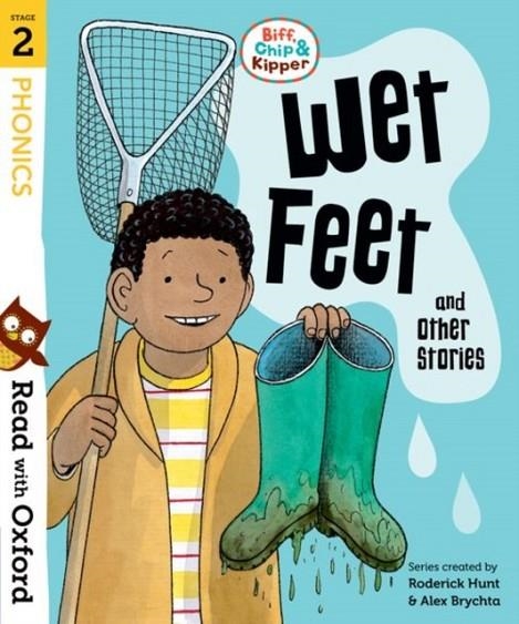 READ WITH OXFORD: STAGE 2: BIFF, CHIP AND KIPPER: WET FEET AND OTHER STORIES | 9780192764195