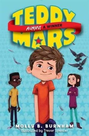 ALMOST A WINNER (TEDDY MARS #2) | 9780062278142 | MOLLY T. BURNHAM