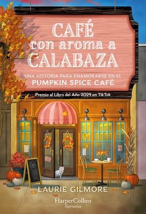CAFÉ CON AROMA A CALABAZA | 9788410641501 | LAURIE GILMORE