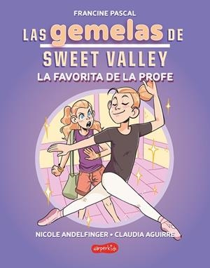 LAS GEMELAS DE SWEET VALLEY: LA FAVORITA DE LA PROFE (LIBRO 2) | 9788419802682 | FRANCINE PASCAL