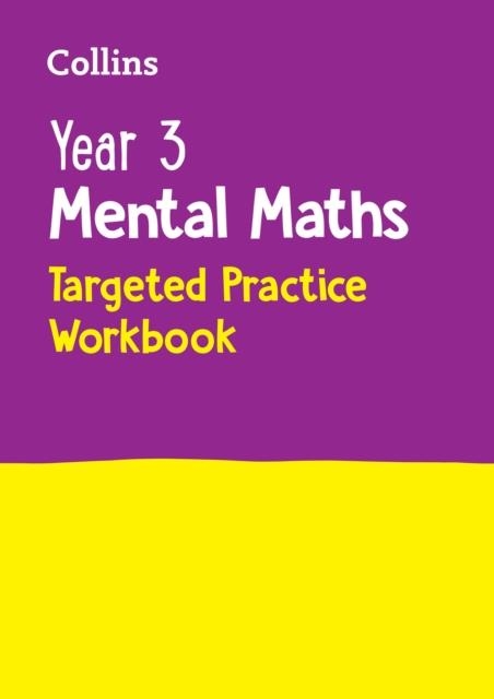 YEAR 3 MENTAL MATHS TARGETED WORKBOOK | 9780008670269