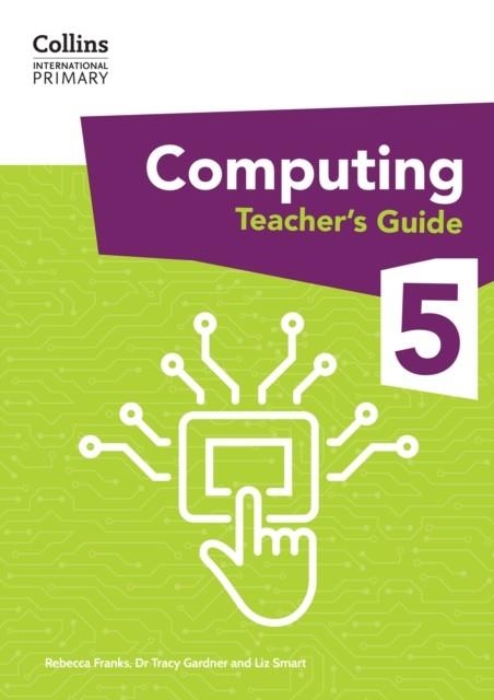 INTERNATIONAL PRIMARY COMPUTING TEACHER'S GUIDE 5 | 9780008684006