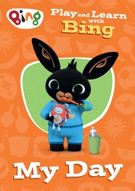 PLAY AND LEARN WITH BING MY DAY | 9780008686253