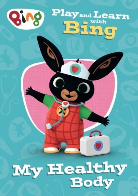 PLAY AND LEARN WITH BING MY HEALTHY BODY | 9780008686246
