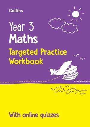 YEAR 3 MATHS TARGETED PRACTICE WORKBOOK -2ND | 9780008727833