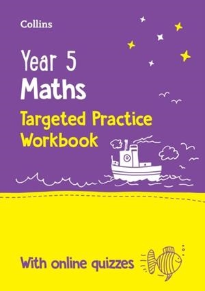 YEAR 5 MATHS TARGETED PRACTICE WORKBOOK -2ND | 9780008727871