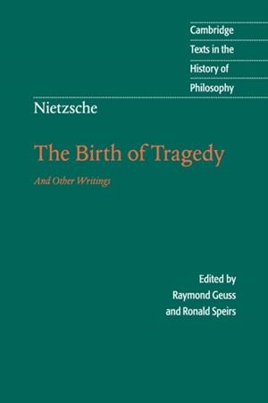 NIETZSCHE: THE BIRTH OF TRAGEDY AND OTHER WRITINGS | 9780521639873 | FRIEDRICH NIETZCHE, RONALD SPEIRS (TRAD.)
