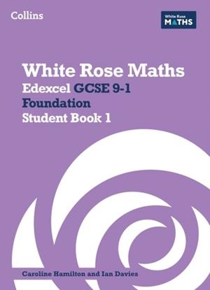 WHITE ROSE MATHS — EDEXCEL GCSE 9-1 FOUNDATION STUDENT BOOK 1 | 9780008669539