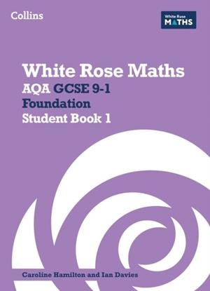WHITE ROSE MATHS — AQA GCSE 9-1 FOUNDATION STUDENT BOOK 1 | 9780008669577