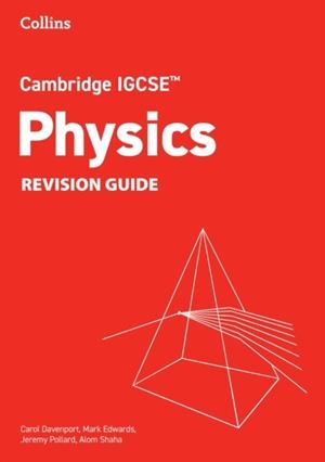 CAMBRIDGE IGCSE™ SCIENCE PHYSICS REVISION GUIDE | 9780008670917