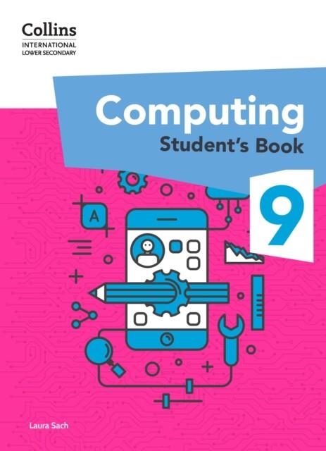 INTERNATIONAL LOWER SECONDARY COMPUTING STUDENT’S BOOK 9 | 9780008684044