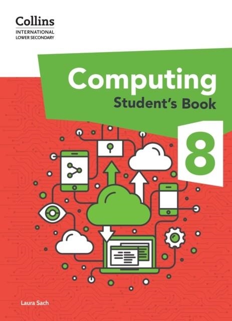 INTERNATIONAL LOWER SECONDARY COMPUTING STUDENT’S BOOK 8 | 9780008684037
