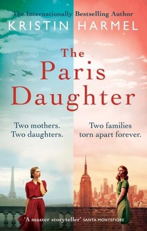 THE PARIS DAUGHTER | 9781802793895 | KRISTIN HARMEL
