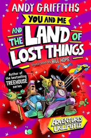 YOU AND ME AND THE LAND OF LOST THINGS | 9781035046157 | ANDY GRIFFITHS
