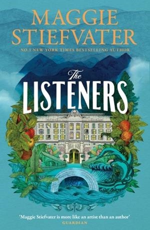 THE LISTENERS | 9781035406203 | MAGGIE STIEFVATER