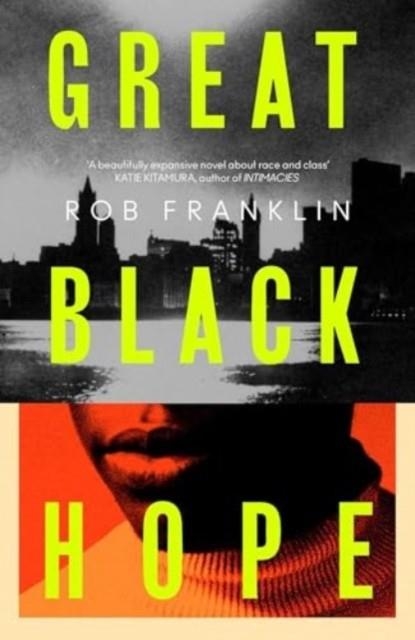 GREAT BLACK HOPE | 9781398539938 | ROB FRANKLIN