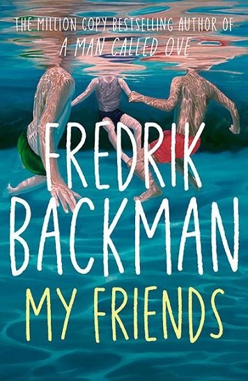 MY FRIENDS | 9781398516403 | FREDRIK BACKMAN