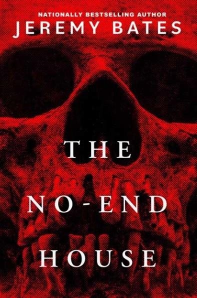 THE NO-END HOUSE | 9781496755513 | JEREMY BATES