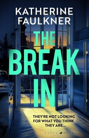 THE BREAK-IN | 9781526675446 | KATHERINE FAULKNER