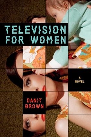 TELEVISION FOR WOMEN | 9781685891831 | DANIT BROWN