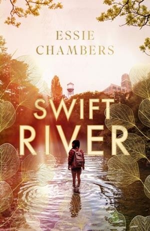 SWIFT RIVER | 9780349703886 | ESSIE CHAMBERS