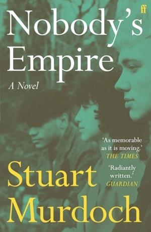 NOBODY'S EMPIRE | 9780571388103 | STUART MURDOCH