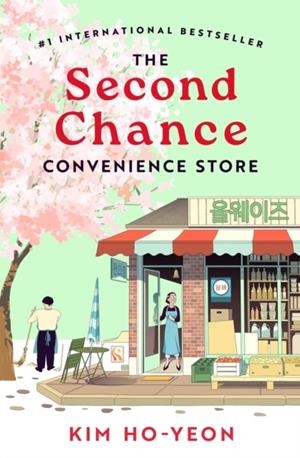 THE SECOND CHANCE CONVENIENCE STORE | 9781035032891 | KIM HO-YEON