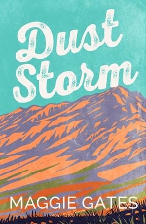 DUST STORM | 9781399749701 | MAGGIE GATES