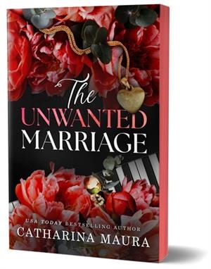 THE UNWANTED MARRIAGE | 9781464227158 | CATHARINA MAURA