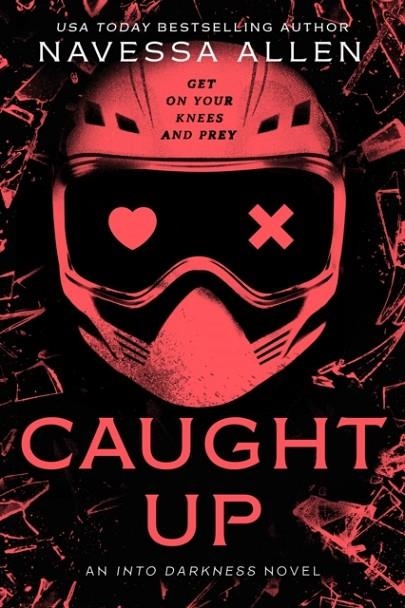 CAUGHT UP (INTO DARKNESS BOOK 2) | 9781529442427 | NAVESSA ALLEN