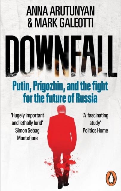 DOWNFALL | 9781529927382 | ARUTUNYAN ANA GALEOTTI