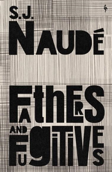 FATHERS AND FUGITIVES | 9781787705609 | S J NAUD