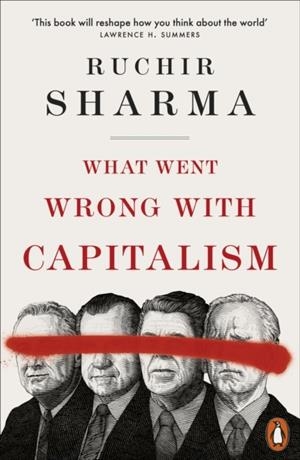 WHAT WENT WRONG WITH CAPITALISM | 9781802061031 | RUCHIR SHARMA