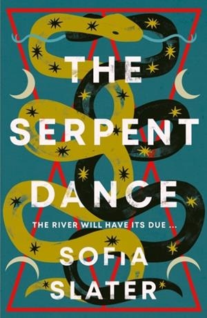 THE SERPENT DANCE | 9781800752573 | SOFIA SLATER