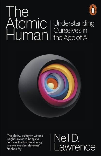THE ATOMIC HUMAN | 9781802062106 | NEIL D LAWRENCE