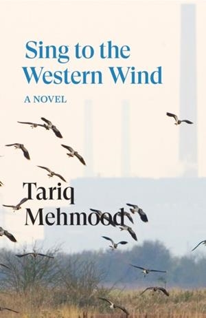 SING TO THE WESTERN WIND | 9781804295342 | TARIQ MEHMOOD