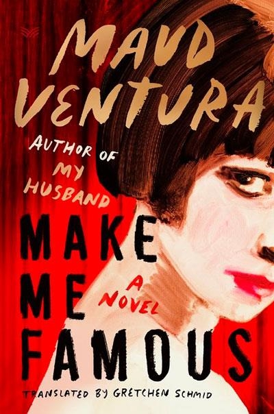 MAKE ME FAMOUS | 9780063450042 | MAUD VENTURA