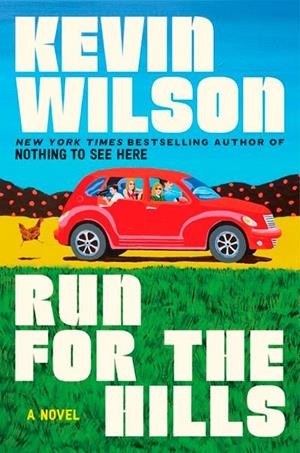 RUN FOR THE HILLS | 9780063447714 | KEVIN WILSON