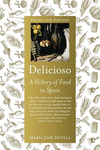 DELICIOSO: A HISTORY OF FOOD IN SPAIN | 9781836390817 | MARIA JOSE SEVILLA