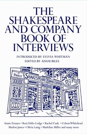THE SHAKESPEARE AND COMPANY BOOK OF INTERVIEWS | 9781837260690 | ADAM BILES