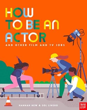 HOW TO BE AN ACTOR AND OTHER FILM AND TV JOBS | 9781839949654 | NEW AND LINERO
