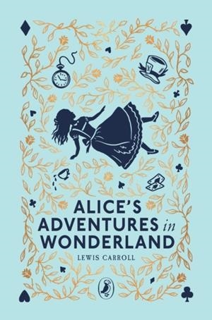 ALICE'S ADVENTURES IN WONDERLAND (REISSUE) | 9780241725108 | LEWIS CARROLL