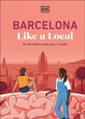 BARCELONA LIKE A LOCAL | 9780241726587